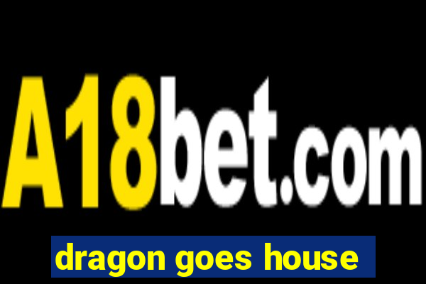 dragon goes house-hunting dublado